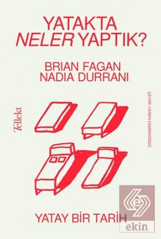 Yatakta Neler Yaptık? - Yatay Bir Tarih