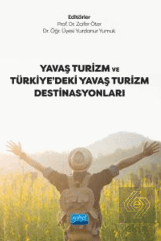 Yavaş Turizm ve Türkiye'deki Yavaş Turizm Destinas