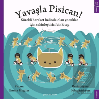 Yavaşla Pisican!