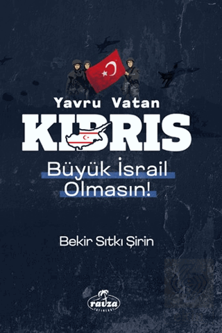 Yavru Vatan Kıbrıs Büyük İsrail Olmasın!