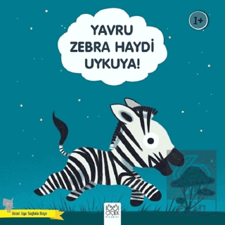 Yavru Zebra Haydi Uykuya! - Güzel Uyu Sağlıklı Büy