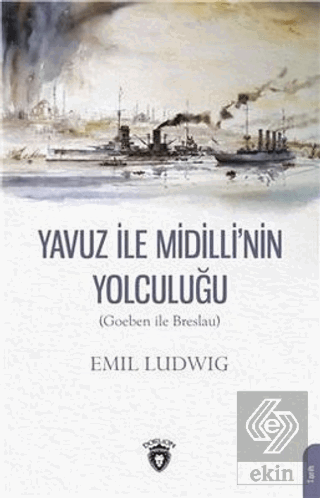 Yavuz İle Midilli' nin Yolculuğu (Goeben ile Bresl