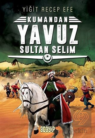 Yavuz Sultan Selim: Kumandan 4