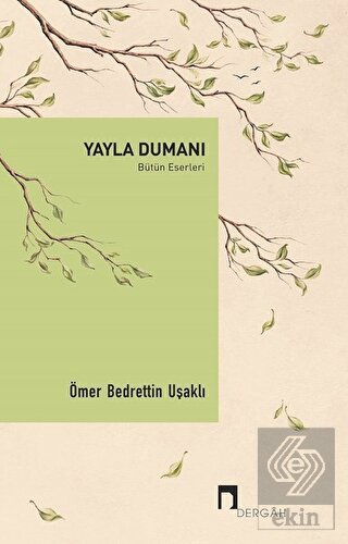 Yayla Dumanı - Bütün Eserleri