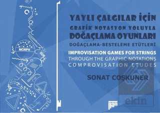 Yaylı Çalgılar İçin Grafik Notasyon Yoluyla Doğaçlama Oyunları