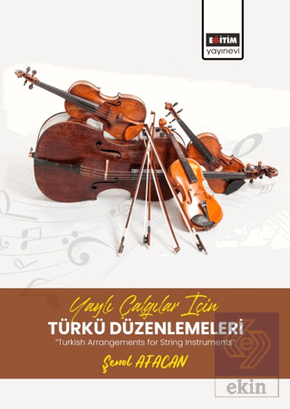 Yaylı Çalgılar İçin Türkü Düzenlemeleri