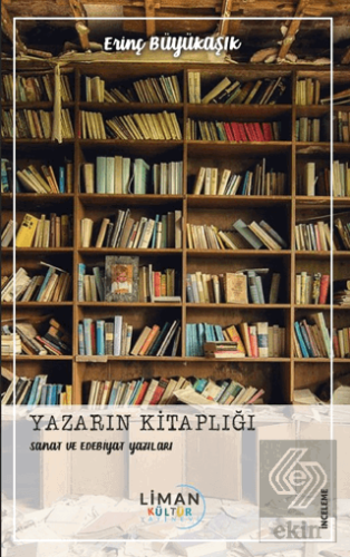 Yazarın Kitaplığı - Sanat ve Edebiyat Yazıları