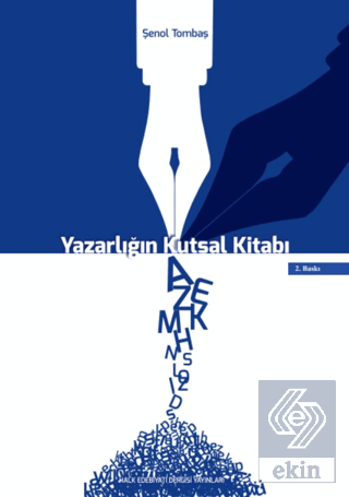 Yazarlığın Kutsal Kitabı / Yaratıcı Yazarlık El Kitabı