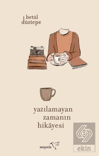 Yazılamayan Zamanın Hikayesi