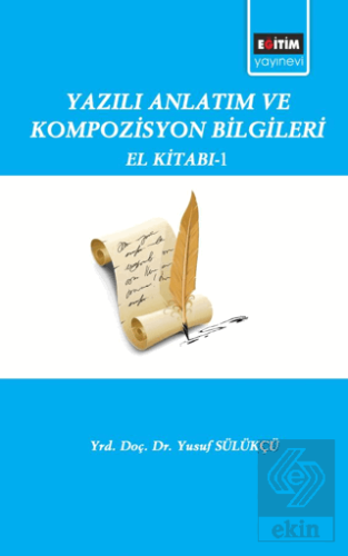 Yazılı Anlatım ve Kompozisyon Bilgileri El Kitabı