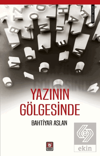 Yazının Gölgesinde