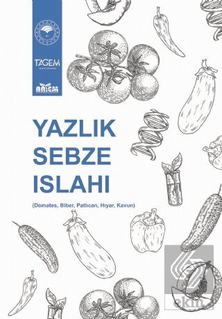 Yazlık Sebze Islahı (Domates, Biber, Patlıcan, Hıy