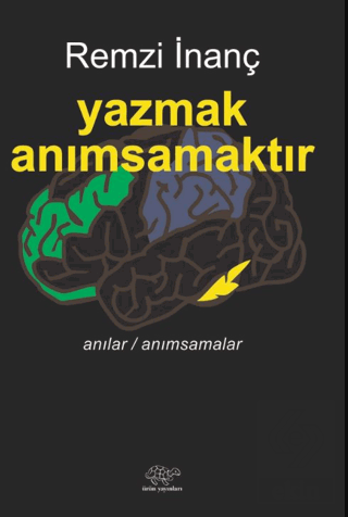 Yazmak Anımsamaktır