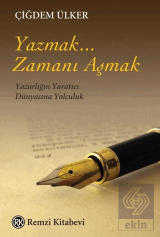 Yazmak... Zamanı Aşmak