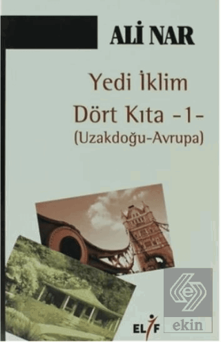 Yedi İklim Dört Kıta -1- Uzakdoğu Avrupa