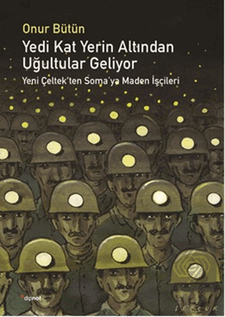 Yedi Kat Yerin Altından Uğultular Geliyor