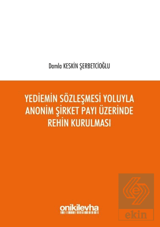 Yediemin Sözleşmesi Yoluyla Anonim Şirket Payı Üze