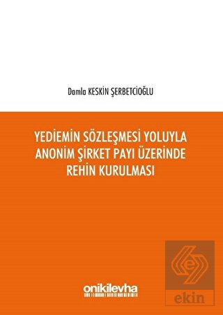 Yediemin Sözleşmesi Yoluyla Anonim Şirket Payı Üze