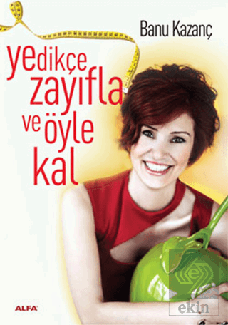 Yedikçe Zayıfla ve Öyle Kal