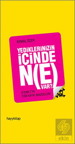 Yediklerinizin İçinde Ne Var?