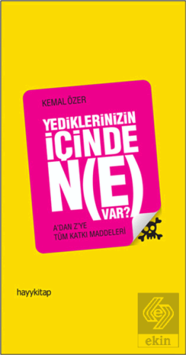 Yediklerinizin İçinde Ne Var?