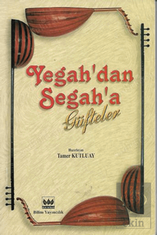 Yegah'dan Segah'a Güfteler