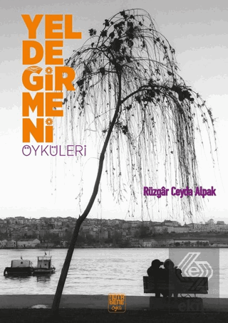 Yeldeğirmeni Öyküleri