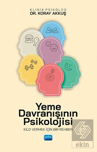 Yeme Davranışının Psikolojisi - Kilo Vermek İçin B