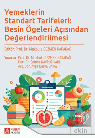 Yemeklerin Standart Tarifeleri: Besin Ögeleri Açısından Değerlendirilm