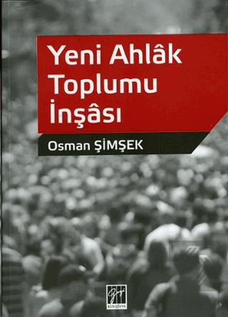 Yeni Ahlak Toplumu İnşası