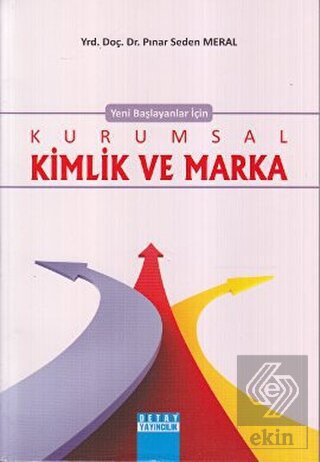 Yeni Başlayanlar İçin Kurumsal Kimlik ve Marka