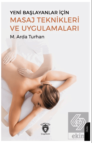 Yeni Başlayanlar İçin Masaj Teknikleri ve Uygulama