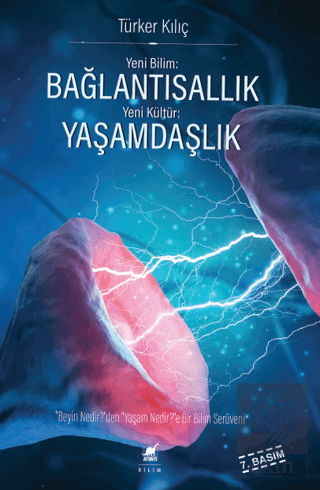 Yeni Bilim: Bağlantısallık - Yeni Kültür: Yaşamdaş