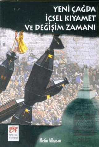 Yeni Çağda İçsel Kıyamet ve Değişim Zamanı