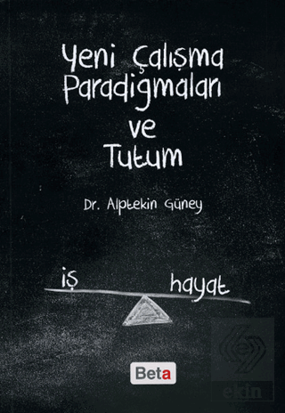 Yeni Çalışma Paradigmaları ve Tutum