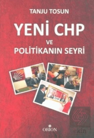 Yeni CHP ve Politikanın Seyri