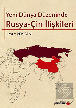 Yeni Dünya Düzeninde Rusya - Çin İlişkileri