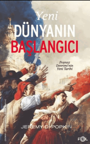 Yeni Dünyanın Başlangıcı –Fransız Devrimi'nin Yeni