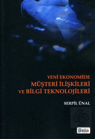 Yeni Ekonomide Müşteri İlişkileri ve Bilgi Teknolo