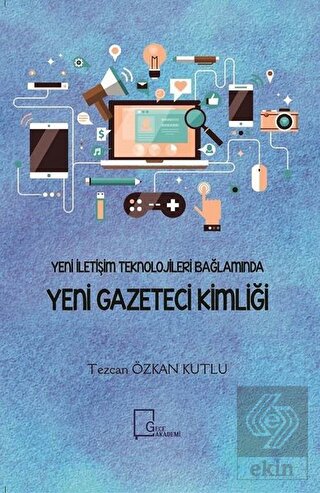 Yeni İletişim Teknolojileri Bağlamında Yeni Gazete