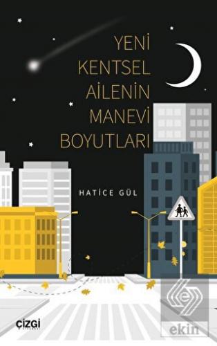 Yeni Kentsel Ailenin Manevi Boyutları