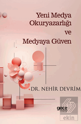 Yeni Medya Okuryazarlığı ve Medyaya Güven