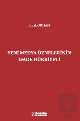 Yeni Medya Öznelerinin İfade Hürriyeti