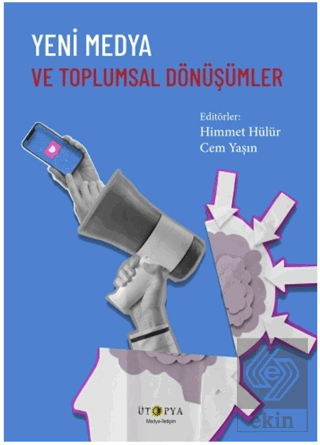 Yeni Medya ve Toplumsal Dönüşümler