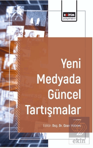 Yeni Medyada Güncel Tartışmalar