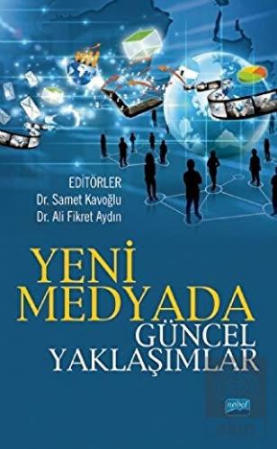 Yeni Medyada Güncel Yaklaşımlar