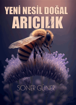 Yeni Nesil Doğal Arıcılık