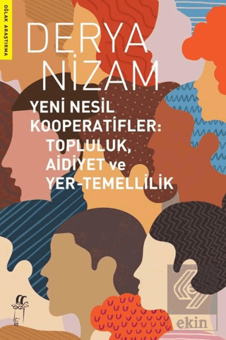 Yeni Nesil Kooperatifler: Topluluk, Aidiyet ve Yer