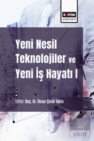 Yeni Nesil Teknolojiler ve Yeni İş Hayatı