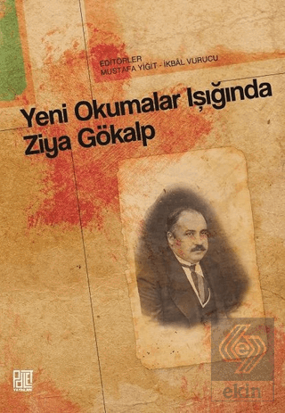 Yeni Okumalar Işığında Ziya Gökalp